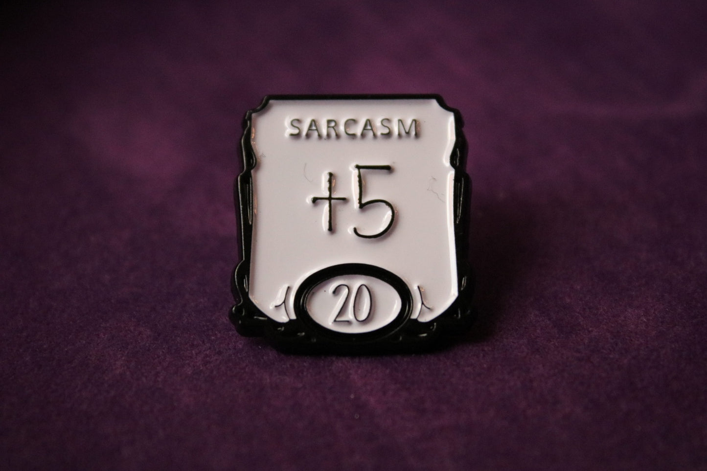 1 Pcs DnD Metal Pin Sarcasm +5 White