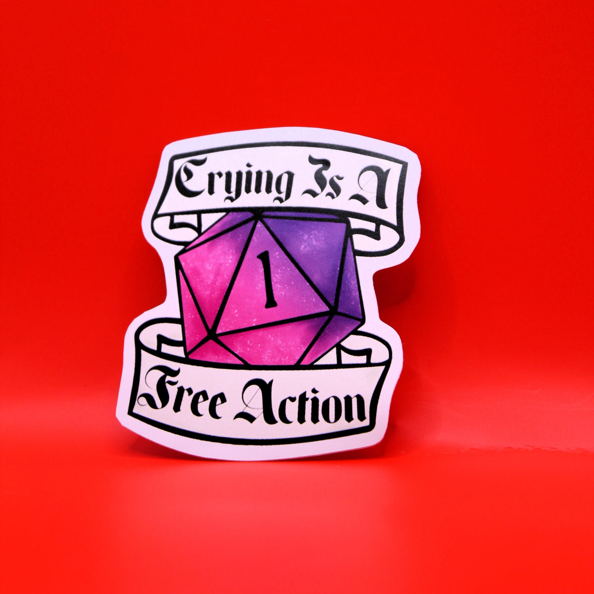 'Crying Is A Free Action' Nat 1 DnD Sticker