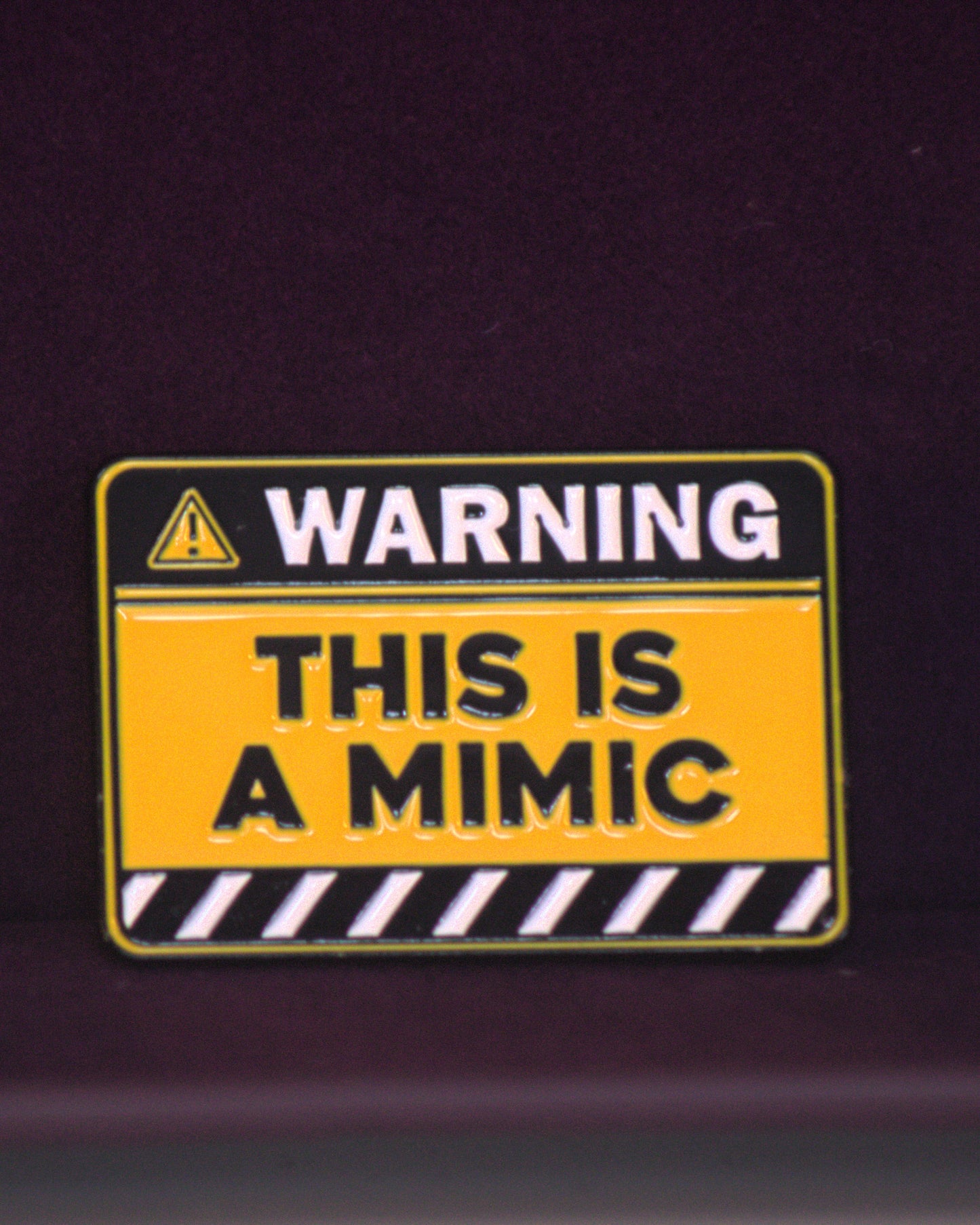 'Warning: This is a Mimic' | Enamel Pin Badge